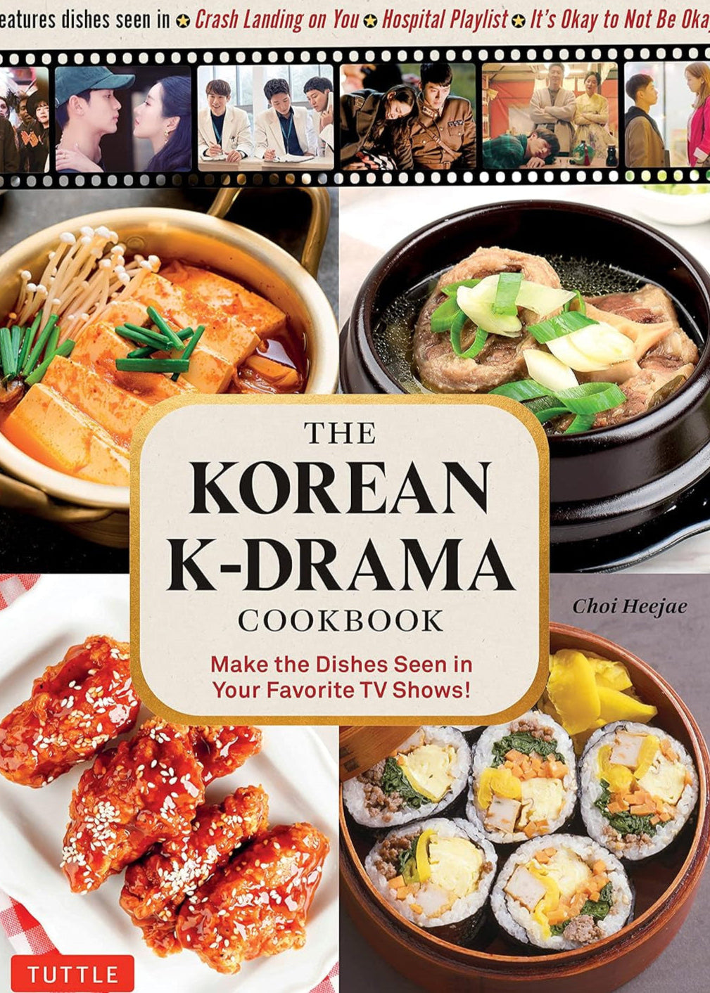 The Korean K-Drama Cookbook: Make the Dishes Seen in Your Favorite TV Shows!
