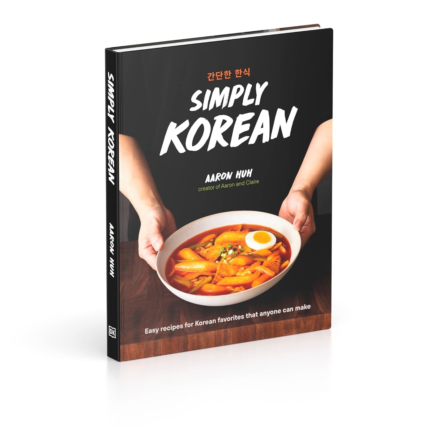 Simply Korean: Easy Recipes for Korean Favorites That Anyone Can Make